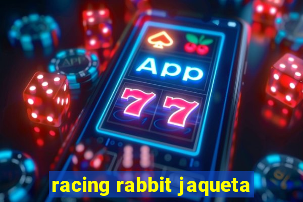 racing rabbit jaqueta